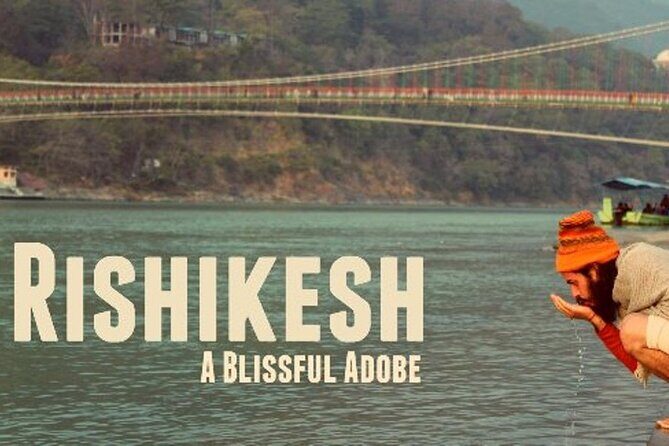 6-Day Rishikesh & Haridwar Spiritual Tour from Delhi - Key highlights at a glance